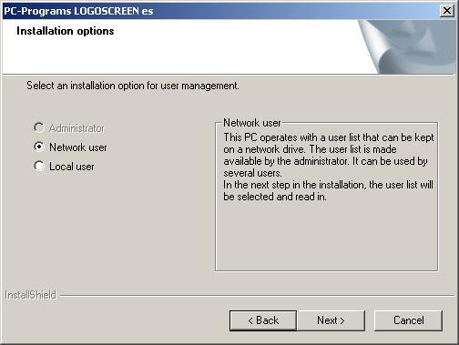 3 Installation 3.2 Selecting the installation option h Decide on an installation option. h Enter the path and file name for the user list.