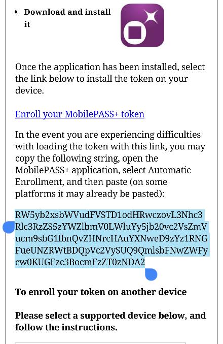 Enrolling by Copying and Pasting the Activation String To enroll SafeNet MobilePASS+ by copying and pasting the activation string: 1. Copy the activation string from the webpage.