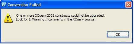 Upgrading XQuery Code Figure A-3 Warning Message: Unsupported XQuery 2002 Constructs After the upgrade process, you can identify the constructs and functions that are not upgraded to XQuery 2004 by
