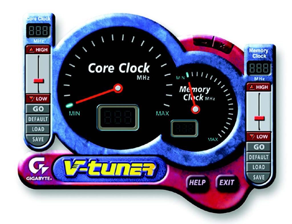 English V-Tuner (Overclock Utility) V-Tuner lets you adjust the working frequency of the graphic engine and video memory (Core Clock and Memory Clock).