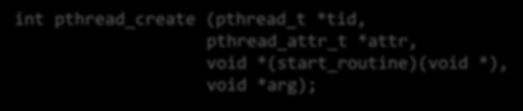 pthread_exit (void *retval); int pthread_join (pthread_t tid, void