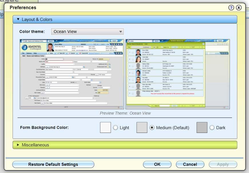 User Preferences You can set your personal preferences for UI on the Preferences dialog box.