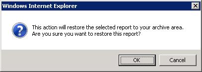 Chapter 5 Viewing Reports 5.4 Restoring a Deleted Report The Restore Report option is available for reports in the Deleted Reports list. It moves the report back to the list from which it was deleted.