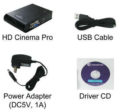 1. Package Contents This package contains the following items: Grand HD Cinema Pro USB Cable Power Adapter (DC 5V/ 1A) Driver CD (Driver & User Manual) 2.