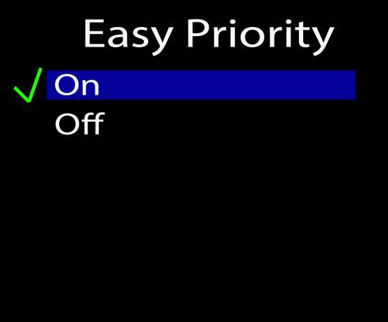 Easy priority: By selecting "Easy priority", a new window will open. Easy Priority can be ON or OFF. What is Easy Priority?