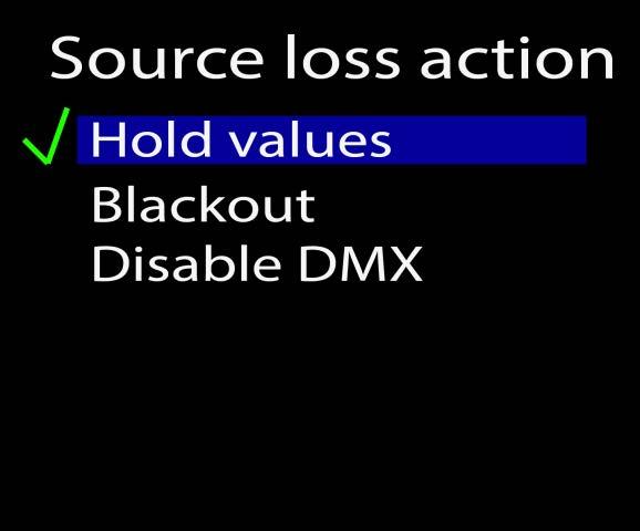 512 value for that universe will have control over that universe Source loss action: By selecting "Source loss action", a new window will open.