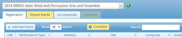 Confirming and Finalizing After entering at least one event for an MMEA Festival, the CONFIRM button will become active.
