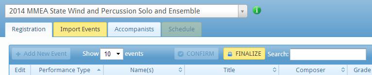 Finalize (step 2 of 2) The FINALIZE button will only appear after you have confirmed your events. To complete your registration, click FINALIZE.