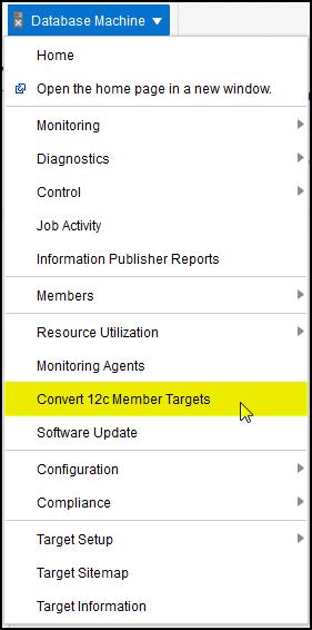 Using the Conversion Wizard to Convert 12c Targets to 13c Targets Figure 5 13 Convert 12c Member Target Menu 2.