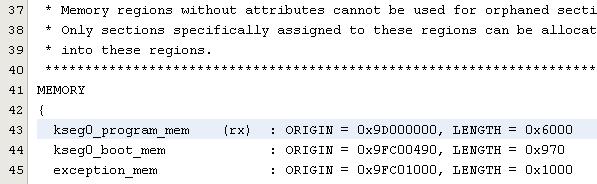 15. Shrink the length of kseg1_program_mem Do not alter the origin and length of kseg1_boot_mem and exception_mem. Alter only the length of kseg0_program_mem.