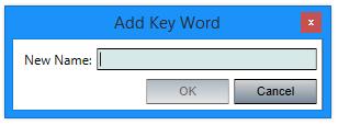 Figure 44 - Add Key Word Window Type in the Key Word usually an English word or a key to a sentence then click <OK>.