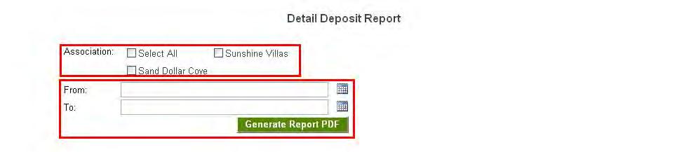 View Detail Deposit Report View Detail Deposit Report allows you to create a PDF report of payments received. The report can be created based on your preferences.
