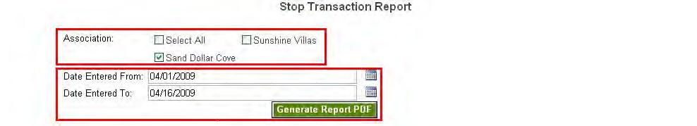 View Stop Transaction Report The View Stop Transaction Report allows you to generate a PDF report of all stops that have been placed and that are currently in effect. To display the report: 1.