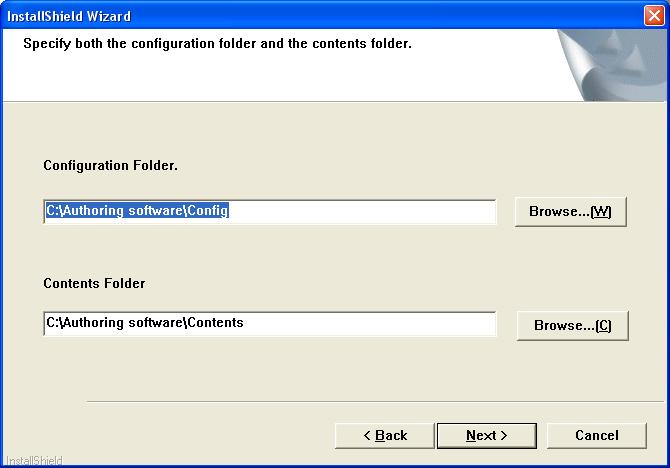 Step 5. [Specifying the configuration folder and the contents folder] Configuration Folder Browse Contents Folder Browse Back Next Cancel The folder path of configuration files is shown.