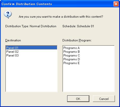 Distribution List Destination Select All Clear All Normal distribution Program Auto Select Select All Clear All Distribute Cancel Select panels to which be distributed.