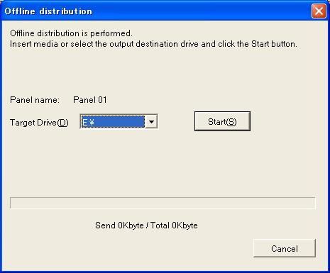 3.7.4 Offline distribution When you execute distribution to panels which connection mode are Offline, the Offline distribution window is displayed.