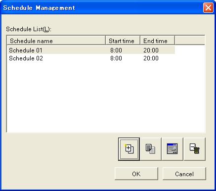 3.8 Schedule Management Click the Schedule Management button on the Main window to create or edit the schedule information. 3.8.1 Schedule Management Click Schedule Management on the Main window.