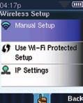 Manual Configuration Use this method to connect to your network if your router does not support the Wi-Fi Protected Setup feature. A. Press the Power/End Call button to power on the phone.