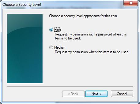 7. Select High for the security level and click Next. 8. Select Create a password to protect this item.