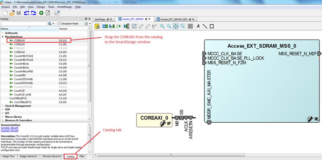 Step 5: Configuring Fabric Components 1. Select the CoreAXI IP from the Bus Interface sub-section of the IP Catalog, as shown in Figure 16, and drag it onto the Access_EXT_SDRAM SmartDesign tab.