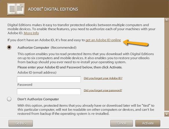 NOOK Classic, Touch, Glow, Kobo, Literati, Pandigital 6. Click on get an Adobe ID online. This will launch your web browser and redirect you to the Adobe web site where you can create an Adobe ID. 7.