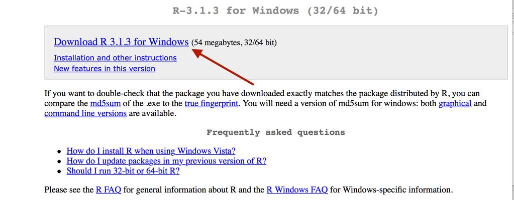 *One variation for Windows users: Around 1:06 in the video tutorial, the instructor clicks on Download R for (Mac) OS X, which takes him directly to the most recent download.