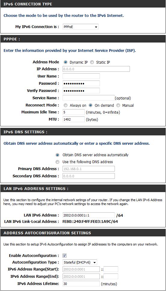 IPv6 over PPPoE (Stateful) My IPv6 Connection: Select PPPoE from the drop-down menu. PPPoE: Address Mode: Enter the PPPoE account settings supplied by your Internet provider (ISP).