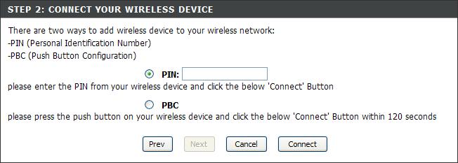 Write down the security key and enter this on your wireless clients. PIN: Select this option to use PIN method.