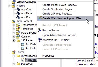To do this, in the HATS Project View, right click on your Integration Object and select Create Web Service Support Files.