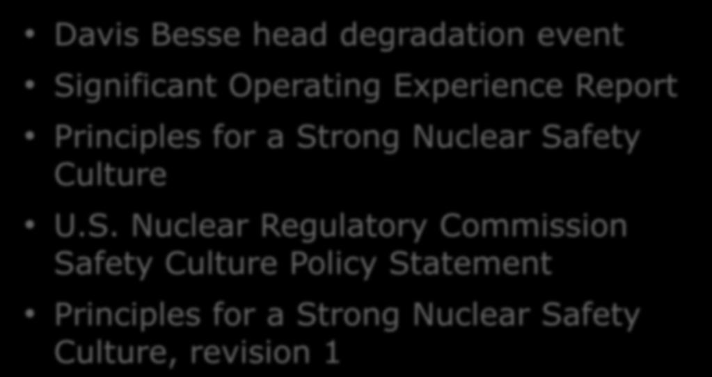 Safety Culture Milestones Davis Besse head degradation event Significant Operating Experience Report Principles for a Strong Nuclear