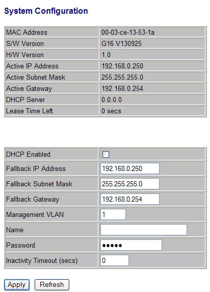 6. Configuration 6.1 System Figure 6-1 The System Configuration page displays the following information: MAC Address: Displays the unique hardware address assigned by manufacturer (default).