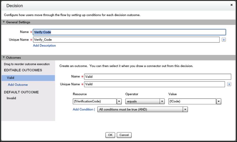 Configure User Authentication 10. Create a decision element with two outcomes. Valid The verification code is the same as the code the user provided.