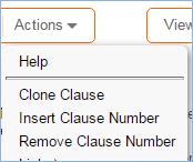 Clause Form Below is the default layout for the clause library form: Action Buttons on the Action Bar The action bar above the clause table has three special buttons under the Actions drop-down: The