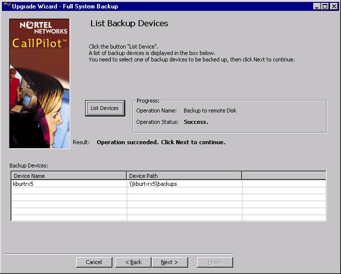 September 2006 Preparing the system for migration Figure 21: Full System Backup - List Backup Devices Backing up