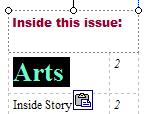 We ll now copy this title to the Inside this issue Table of Contents on the first Page. Now that the text is highlighted we have two choices to copy this text.