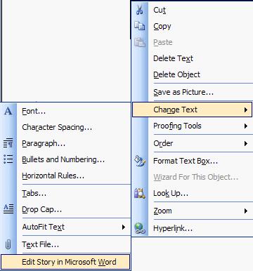 Move to the end of the story, in Microsoft Word and type-in the following: When the drop down menu appears move down to Change Text, and when the Change Text drop down menu appears, move down to: