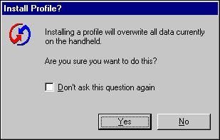 2 Transfer the profile information: a. Click Profiles. b. Select the profile you want to load on the handheld, and click OK. c. Click Yes.
