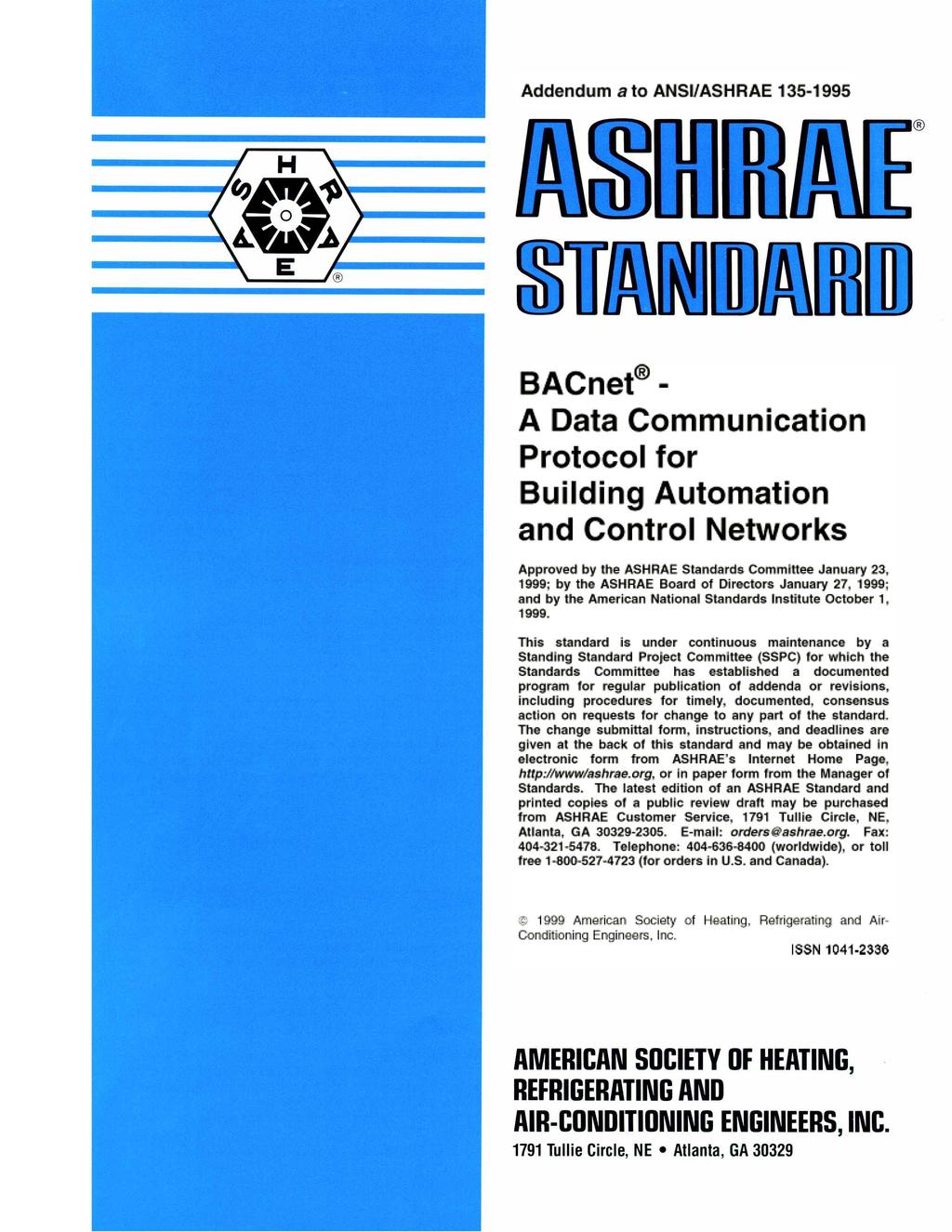 Addendum a to ~NISIIAS IH R AE 135-1995 BACnet - A Data Communication Protocol for Building Automation and Control Networks Approved by lhe ASHRAE Slandlards. Committee January 23, 1999; by th.