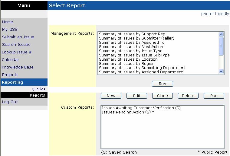 Saved Searches The criteria for a search may be saved as a Saved Search. This report is only available to the user who created it and administrators.