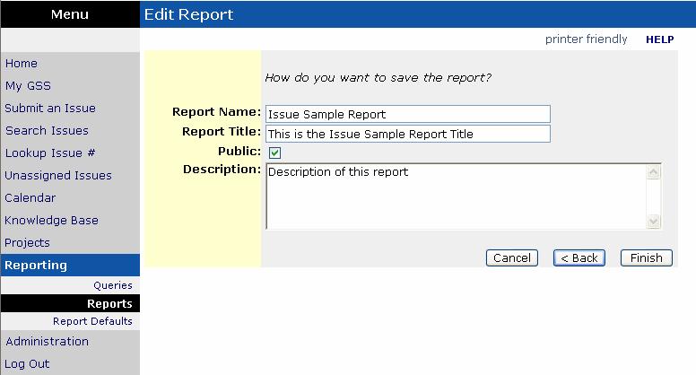 Finally, you will be asked to give your report a name, title and description, along with whether you want the report to be public or not. Click the finish button and your report will be created.