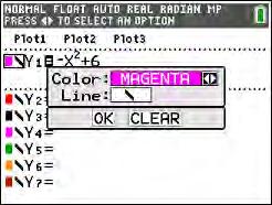 To set the line colour in the Y= editor: 3. Press y to select the colour/line box to the left of Y=, and then press Í. The spinner dialogue box becomes active. 4. Press ~ ~ ~ to select magenta. 5.
