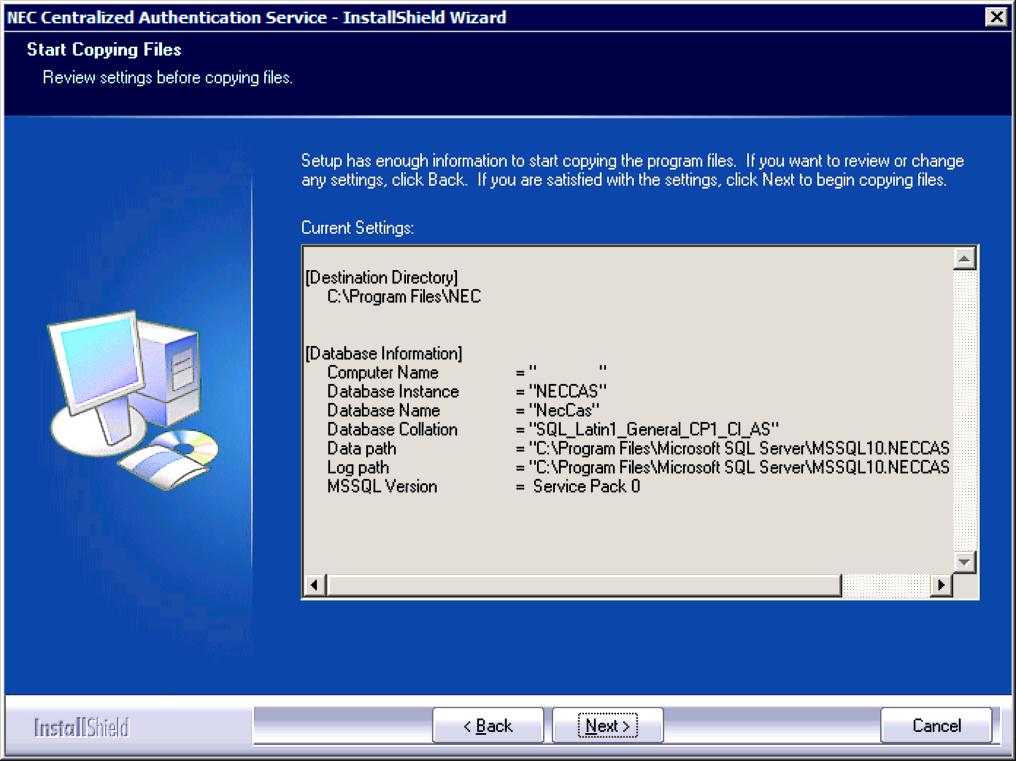 Installation 3-19 Summary Figure 3-21 NEC CAS - InstallShield Wizard - Start Copying Files Step 1 Step 2 Review all the settings listed in the