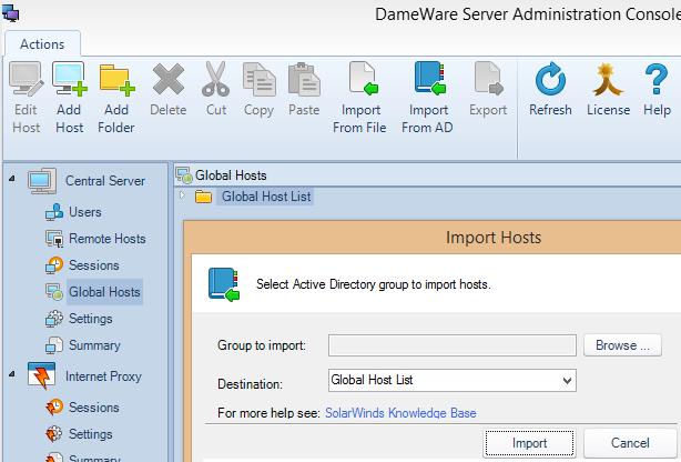 ADMINISTRATOR GUIDE: DAMEWARE Import hosts to the Global Host List in Dameware This topic describes how to import Global Hosts from Active Directory and from a file into the Global Host List.