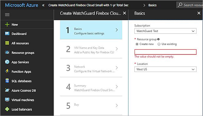 Deploy Firebox Cloud on Microsoft Azure Deploy Firebox Cloud To create the Firebox Cloud instance: 1. Log on to the Azure portal with your Microsoft Azure account credentials. 2. Click New.
