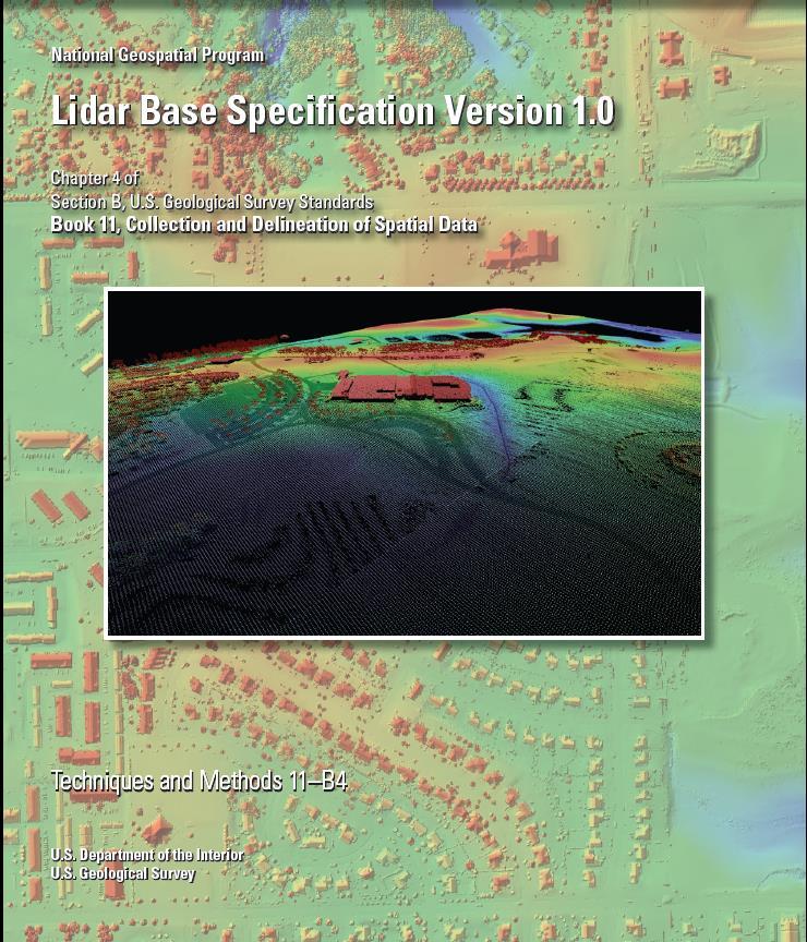 Current LiDAR Specifications U.S. Geological Survey, 2009 (draft), National Geospatial LiDAR Guidelines and Base Specifications; Version 1.