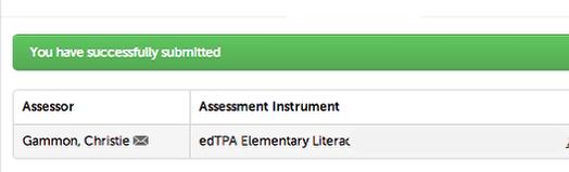 When the Assessor(s) name(s) appear with checkmarks next to them, you are ready to submit. 5. Click Submit.