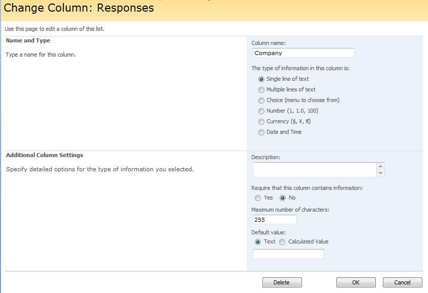 MANAGE THE WEB FORM VIEW 1. Edit a column or field name Change the Column name Change the field type (if applicable).