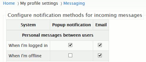 Messaging methods In the section ADMINISTRATION on the option My profile settings you have also to configure the messaging methods. As you can see in picture on the right).