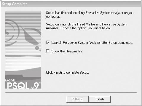 Ensure that the Launch Pervasive System Analyser after Setup Completes option has been selected. Leave the Show the Readme file option unchecked. Click on Finish.