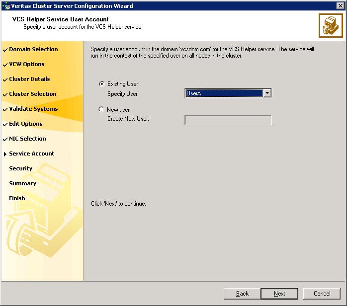 Installing the VCS application agent for Exchange Configuring the cluster 29 This account does not require Domain Administrator privileges.